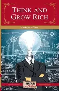 Think and Grow Rich - Napoleon Hill