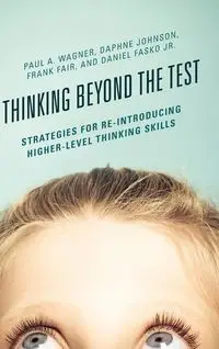 Thinking Beyond the Test - Paul A. Wagner