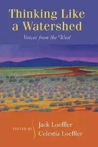 Thinking Like a Watershed - Loeffler Jack