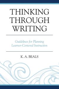 Thinking through Writing - Beals K. A.