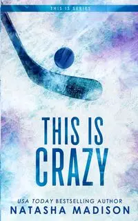 This Is Crazy (Special Edition Paperback) - Madison Natasha