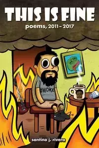 This Is Fine - Rivera Santino J.