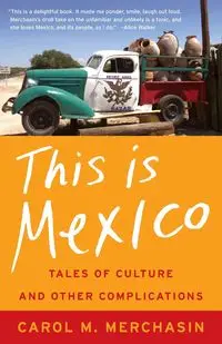 This Is Mexico - Carol Merchasin