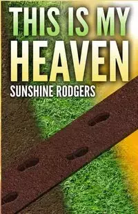 This Is My Heaven - Sunshine Rodgers