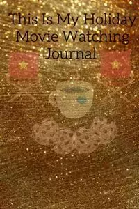 This Is My Holiday Movie Watching Journal - Maple Mayflower