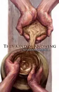 This Kind of Knowing - Susannah Sheffer