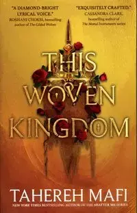 This Woven Kingdom - Tahereh Mafi