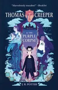 Thomas Creeper and the Purple Corpse - Potter J.R.