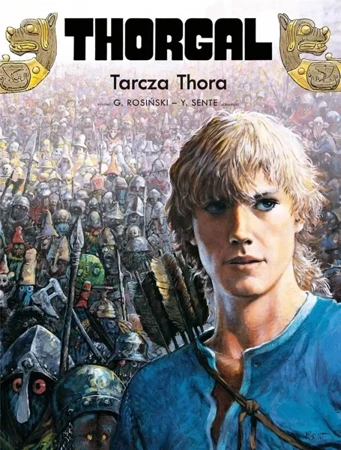 Thorgal T.31 Tarcza Thora - Yves Sente, Grzegorz Rosiński, Wojciech Birek