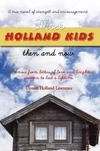 Those Holland Kids - Lawrence Donna Holland