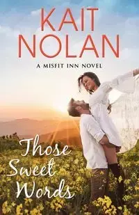 Those Sweet Words - Nolan Kait