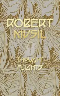 Thought Flights - Robert Musil