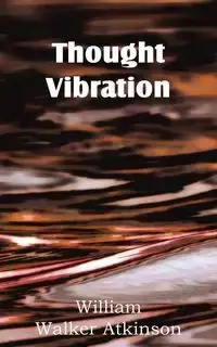 Thought Vibration - Atkinson William W.