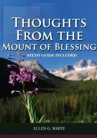 Thoughts from the Mount of Blessing - Ellen G. White