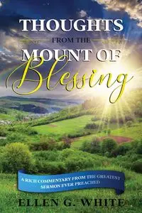 Thoughts from the Mount of Blessing - Ellen White G