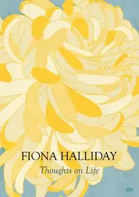 Thoughts on Life - Fiona Halliday