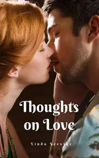 Thoughts on Love - Linda Leevike