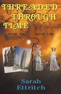 Threaded Through Time, Books One and Two - Sarah Ettritch