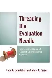 Threading the Evaluation Needle - Todd A. DeMitchell