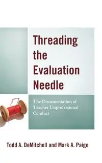 Threading the Evaluation Needle - Todd A. DeMitchell