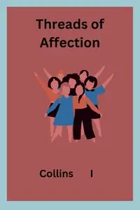 Threads of Affection - I Collins