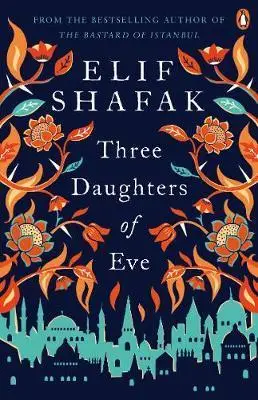 Three Daughters of Eve - Elif Shafak