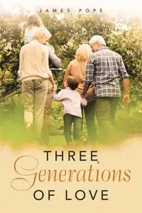 Three Generations of Love - James Pope