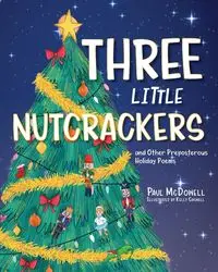 Three Little Nutcrackers - Paul McDowell