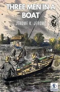 Three Men in a Boat - Jerome Jerome K.