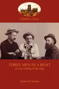 Three Men in a Boat - Jerome Jerome Klapka