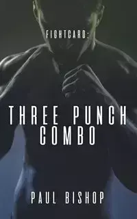 Three Punch Combo - Paul Bishop