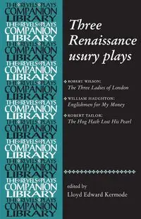 Three Renaissance usury plays - Kermode Lloyd