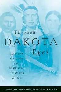 Through Dakota Eyes - Anderson Gary Clayton