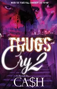 Thugs Cry 2 - Ca$h