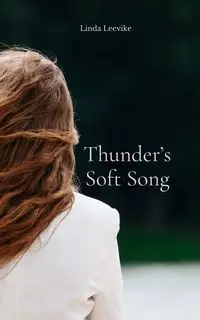 Thunder's Soft Song - Linda Leevike