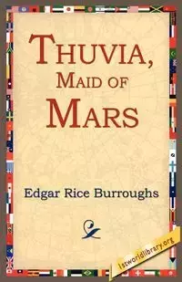 Thuvia, Maid of Mars - Edgar Burroughs Rice