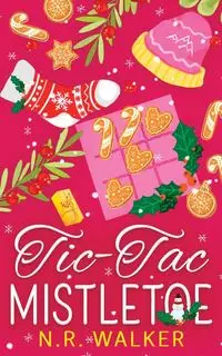 Tic-Tac-Mistletoe - Illustrated cover edition - Walker N.R.