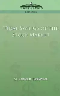 Tidal Swings of the Stock Market - Browne Scribner