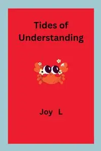 Tides of Understanding - Joy L