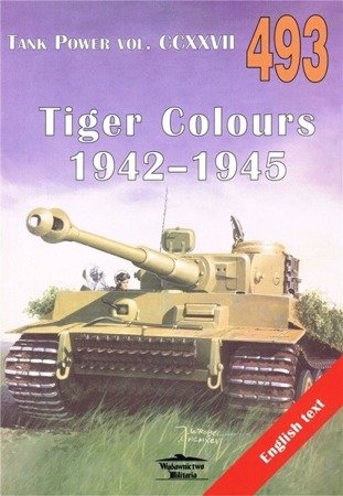 Tiger Colours 1942-1945. Tank Power vol. CCXXVII. - Janusz Ledwoch
