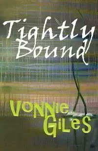 Tightly Bound - Vonnie Giles