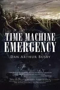 Time Machine Emergency - Dan Arthur Busby