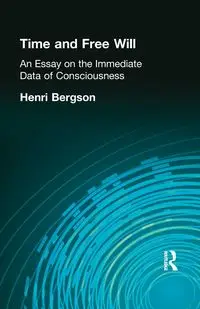 Time and Free Will - Bergson Henri