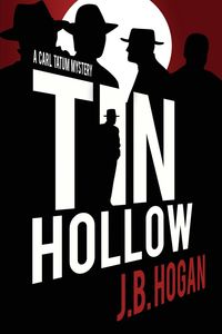 Tin Hollow - Hogan J.B.