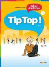 Tip Top 1 A1. 1 ćwiczenia DIDIER - Adam Catherine