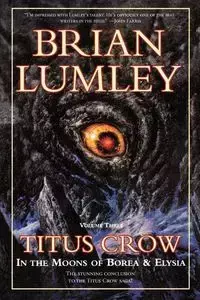 Titus Crow, Volume 3 - Brian Lumley