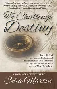 To Challenge Destiny - Martin Celia