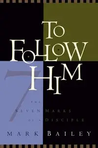 To Follow Him - Bailey Mark