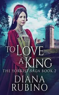 To Love A King - Diana Rubino