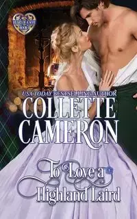 To Love a Highland Laird - Cameron Collette